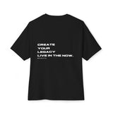 Create Your Legacy Oversized Tee